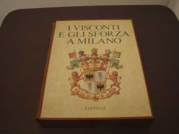 相片: 出售 其它艺术对象 I VISCONTI E GLI SFORZA A MILANO